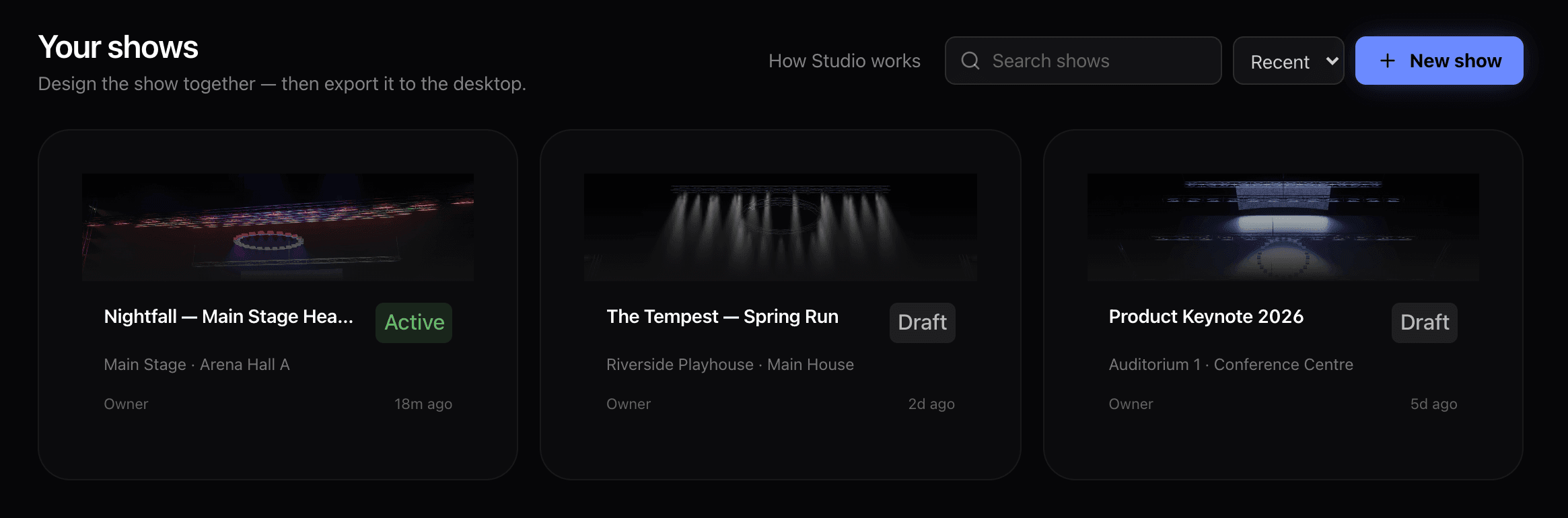 The Studio dashboard with three shows — a main-stage headline set, a theatre run and a product keynote — each with its venue, status and when it was last edited.